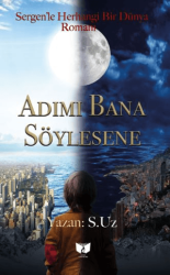 Adımı Bana Söylesene - Ateş Yayınları
