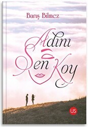 Adını Sen Koy - US Yayınları