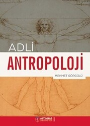Adli Antropoloji - Altınbaş Üniversitesi Yayınları