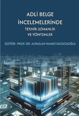 Adli Belge İncelemelerinde Teknik Uzmanlık ve Yöntemler - 1