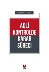 Adli Kontrolde Karar Süreci - Adalet Yayınevi