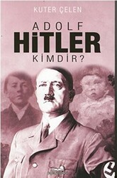 Adolf Hitler Kimdir? - Kastaş Yayınları
