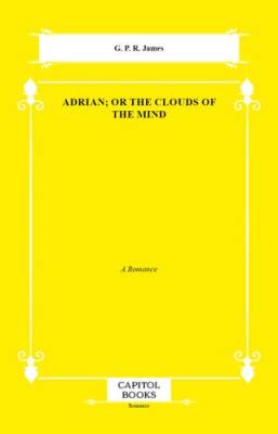 Adrian; Or the Clouds of the Mind - 1