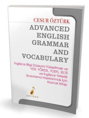 Pelikan Tıp Teknik Yayıncılık Advanced English Grammar and Vocabulary - 1