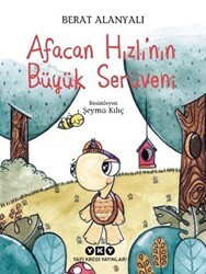 Afacan Hızlı’nın Büyük Serüveni - Yapı Kredi Yayınları