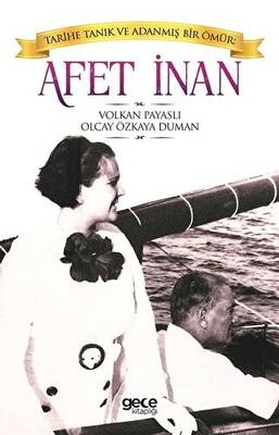 Afet İnan: Tarihe Tanık ve Adanmış Bir Ömür - 1