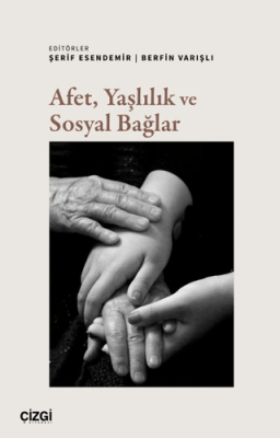 Afet, Yaşlılık ve Sosyal Bağlar - 1