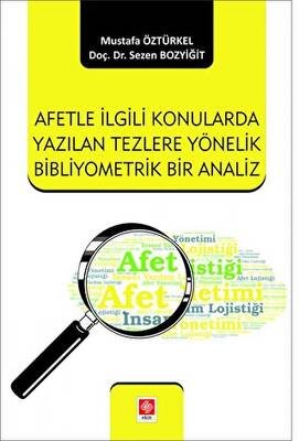 Afetle İlgili Konularda Yazılan Tezlere Yönelik Bibliyometrik Bir Analiz - 1