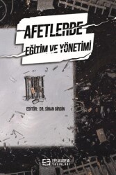 Afetlerde Eğitim ve Yönetimi - Efe Akademi Yayınları