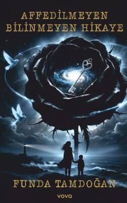 Affedilmeyen Bilinmeyen Hikaye - 1