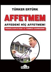 Affetmem: Affedeni Hiç Affetmem! - Ulak Yayıncılık