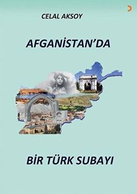 Afganistan’da Bir Türk Subayı - 1