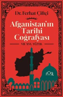 Afganistan`ın Tarihi Coğrafyası VII-XVI. Yüzyıl - 1