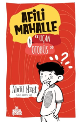 Uçan Otobüs - Afili Mahalle 4 - Nesil Çocuk Yayınları