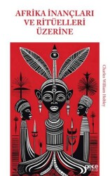 Afrika İnançları ve Ritüelleri Üzerine - Gece Kitaplığı