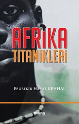 Afrika Titanikleri - Mana Yayınları