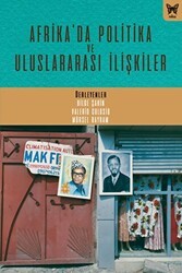Afrika`da Politika ve Uluslararası İlişkiler - Nika Yayınevi