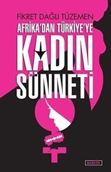 Afrika`dan Türkiye’ye Kadın Sünneti - Berfin Yayınları