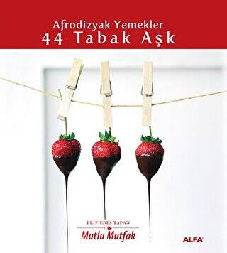 Afrodizyak Yemekler - 44 Tabak Aşk - 1