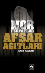 Afşar Ağıtları - Mor Feryatlar - Ötüken Neşriyat