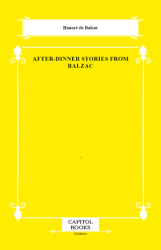 After-Dinner Stories From Balzac - Capitol Books