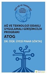 Ağ ve Teknoloji Odaklı Uygulamalı Girişimcilik Programı ATOG - Hiperlink Yayınları