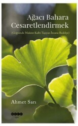 Ağacı Bahara Cesaretlendirmek - Hece Yayınları