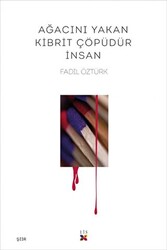 Ağacını Yakan Kibrit Çöpüdür İnsan - Lis Basın Yayın