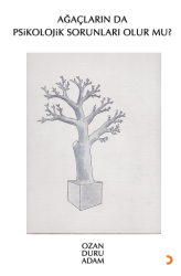 Ağaçların da Psikolojik Sorunları Olur mu? - Cinius Yayınları