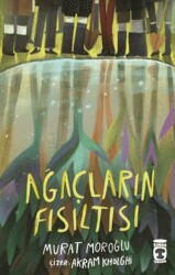 Ağaçların Fısıltısı - Timaş Çocuk