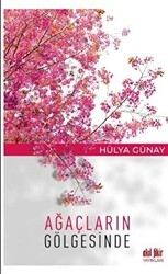 Ağaçların Gölgesinde - Akıl Fikir Yayınları