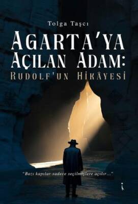 Agarta’ya Açılan Adam: Rudolf’un Hikâyesi - 1