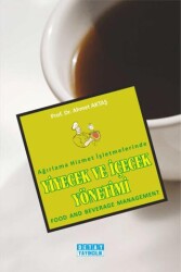 Ağırlama Hizmet İşletmelerinde Yiyecek ve İçecek Yönetimi - Detay Yayıncılık