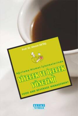 Ağırlama Hizmet İşletmelerinde Yiyecek ve İçecek Yönetimi - 1
