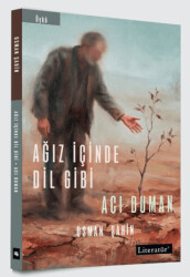 Ağız İçinde Dil Gibi - Acı Duman - Literatür Yayıncılık