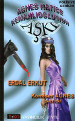 Agnes Hatice Kemahlıoğlu’nun Aşkı - Erko Yayıncılık