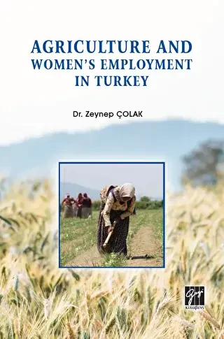 Agriculture and Women`s Employment in Turkey - Gazi Kitabevi