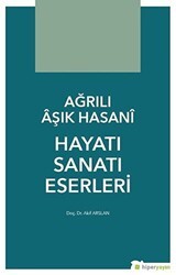 Ağrılı Aşık Hasani Hayatı Sanatı Eserleri - Hiperlink Yayınları