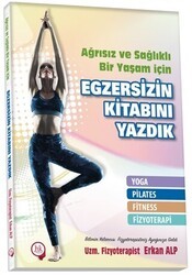 Ağrısız ve Sağlıklı Bir Yaşam İçin Egzersizin Kitabını Yazdık - Hipokrat Kitabevi