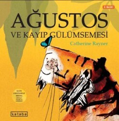 Ağustos Ve Kayıp Gülümsemesi - Ketebe Çocuk