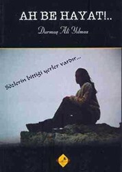 Ah Be Hayat!.. - Arşiv
