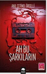 Ah Bu Şarkıların - Eksik Parça Yayınları