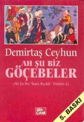 Ah Şu Biz Göçebeler - 1