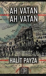 Ah Vatan Ah Vatan - Arte Yayınları
