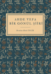 Ahde Vefa Bir Gönül Şiiri - Od Kitap