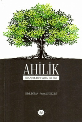 Ahilik Bir Ayet Bir Hadis Bir İlke - 1