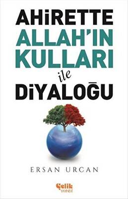 Ahirette Allah`ın Kulları İle Diyaloğu - 1