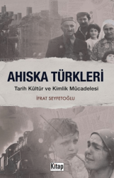 Ahıska Türkleri Tarih Kültür ve Kimlik Mücadelesi - Kitap Dünyası Yayınları