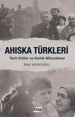 Ahıska Türkleri Tarih Kültür ve Kimlik Mücadelesi - 1