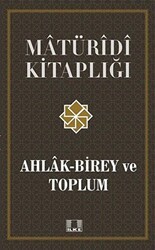 Ahlak Birey ve Toplum - İlke Yayıncılık